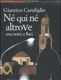 Né Qui Né Altrove<br>Una Notte A Bari