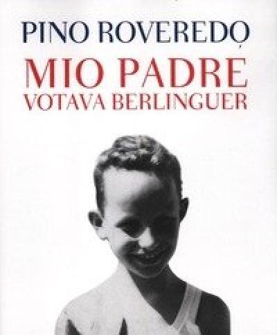Mio Padre Votava Berlinguer