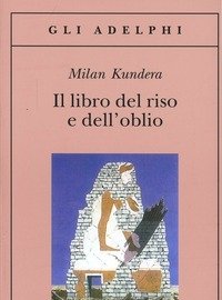 Il Libro Del Riso E Dell"oblio