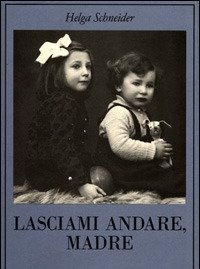 Lasciami Andare, Madre