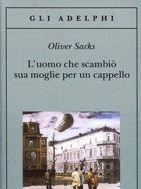 L" Uomo Che Scambiò Sua Moglie Per Un Cappello