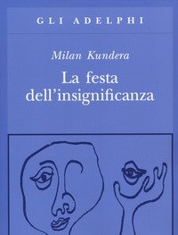 La Festa Dell"insignificanza