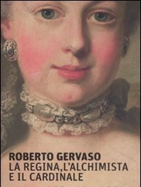 La Regina, L"alchimista E Il Cardinale