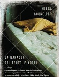 La Baracca Dei Tristi Piaceri