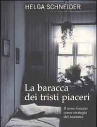 La Baracca Dei Tristi Piaceri