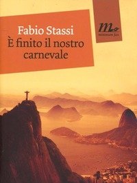 È Finito Il Nostro Carnevale