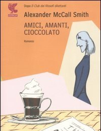 Amici, Amanti, Cioccolato