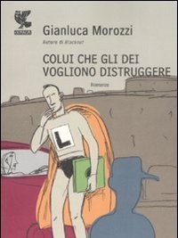 Colui Che Gli Dei Vogliono Distruggere