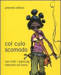 Col Culo Scomodo (non Tutti I Piercing Riescono Col Buco)